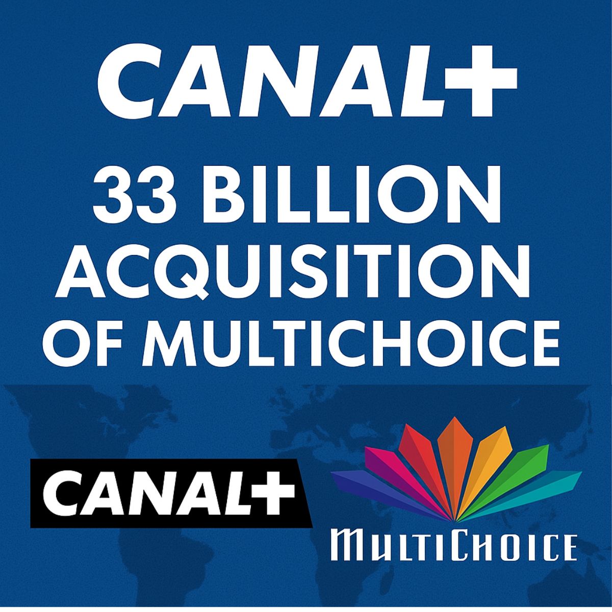 Canal+ Completes $3 Billion Acquisition of MultiChoice: Reshaping Africa’s Pay-TV and Media Landscape”